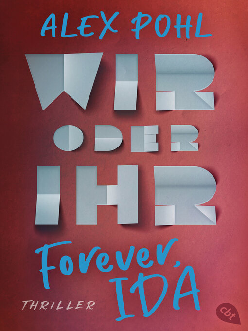 Titeldetails für Forever, Ida--Wir oder ihr nach Alex Pohl - Verfügbar